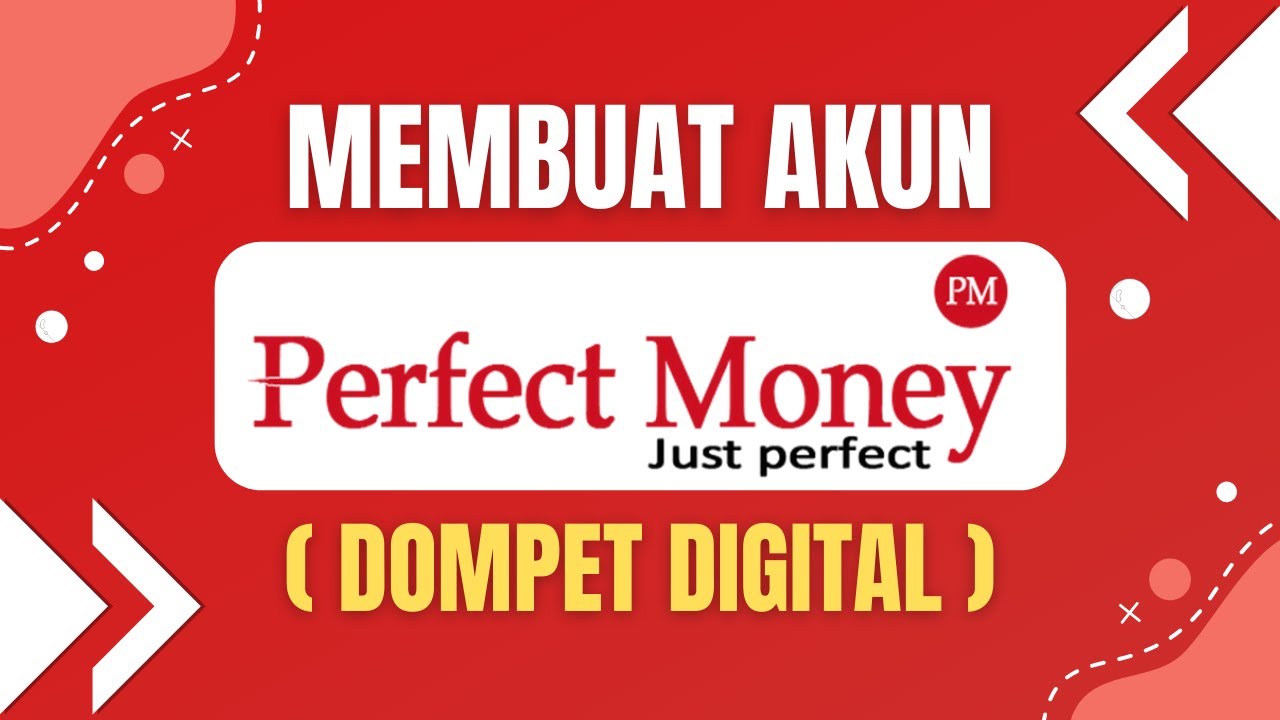 Apa itu Perfect Money? Cara Mendaftar Dan Verifikasi Perfect Money