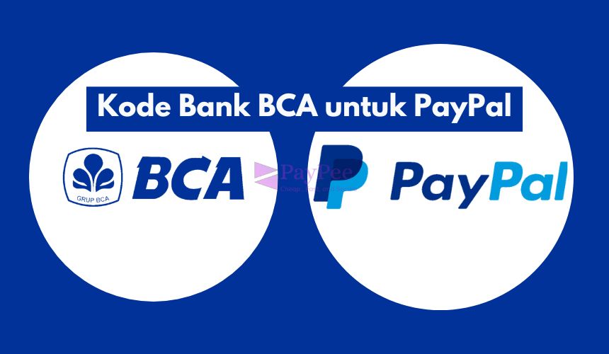 Kode Bank BCA Untuk PayPal