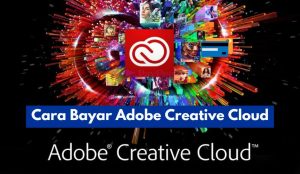 Cara Bayar Adobe Creative Cloud