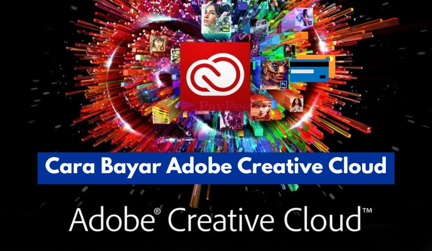 Cara Bayar Adobe Creative Cloud