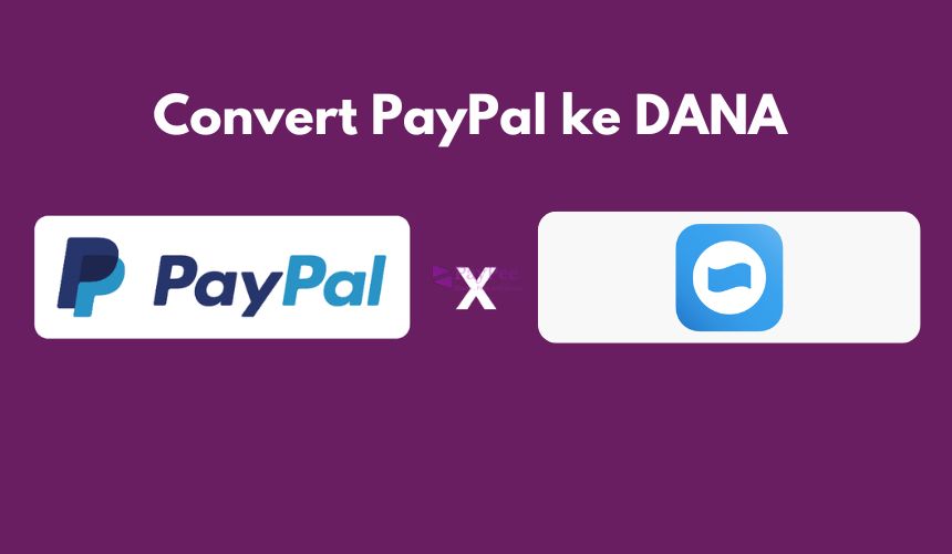 Cara Convert PayPal ke DANA