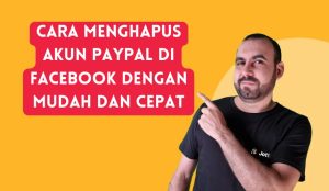 Cara Menghapus Akun PayPal di Facebook dengan Mudah dan Cepat