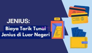 Biaya Tarik Tunai Jenius di Luar Negeri