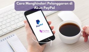 Cara Menghindari Pelanggaran di Akun PayPal