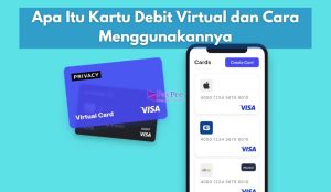 Apa Itu Kartu Debit Virtual dan Cara Menggunakannya
