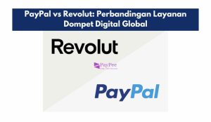 PayPal vs Revolut: Bandingkan fitur, biaya, keamanan, dan keunggulan kedua dompet digital ini untuk transaksi global yang lebih mudah!