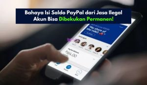 Bahaya Isi Saldo PayPal dari Jasa Ilegal