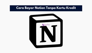 Cara Bayar Notion Tanpa Kartu Kredit