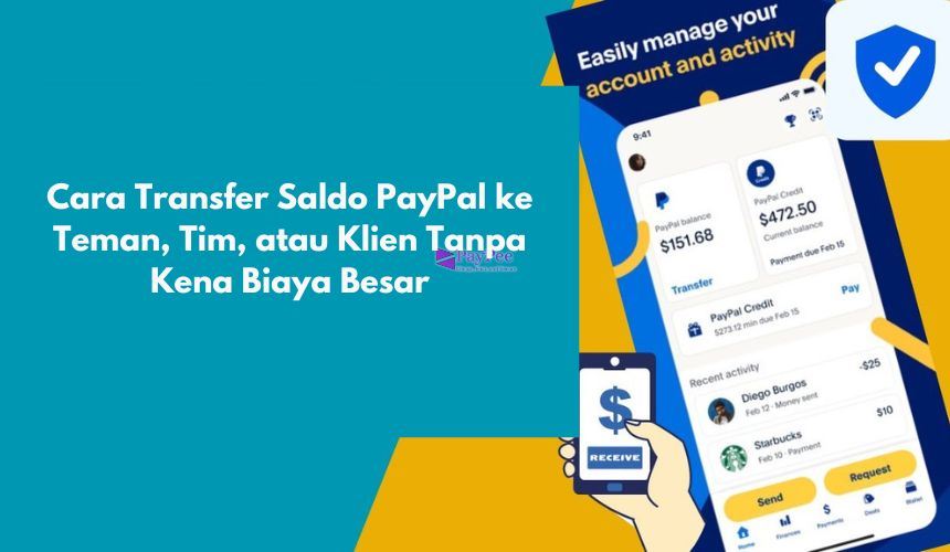 Cara Transfer Saldo PayPal ke Teman, Tim, atau Klien Tanpa Kena Biaya Besar