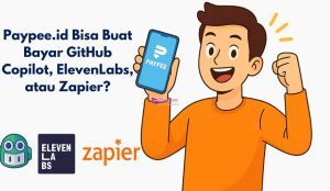 Paypee.id Bisa Buat Bayar GitHub Copilot, ElevenLabs, atau Zapier?