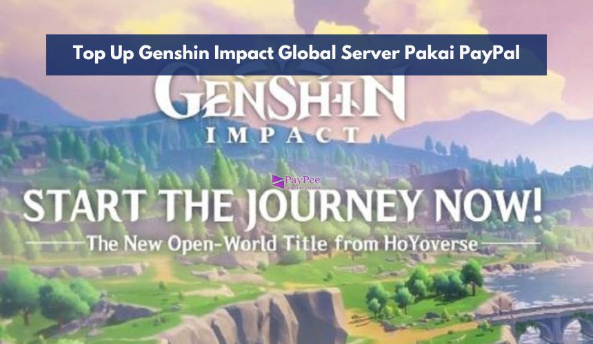 Top Up Genshin Impact Global Server Pakai PayPal