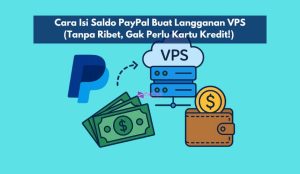 Cara Isi Saldo PayPal Buat Langganan VPS