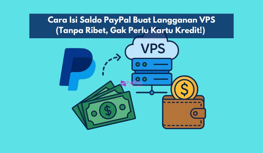 Cara Isi Saldo PayPal Buat Langganan VPS