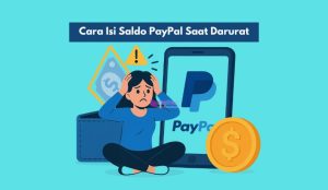 Cara Isi Saldo PayPal Saat Darurat