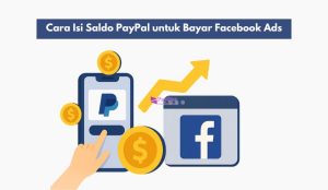 Cara Isi Saldo PayPal untuk Bayar Facebook Ads