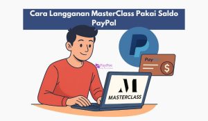 Cara Langganan MasterClass Pakai Saldo PayPal