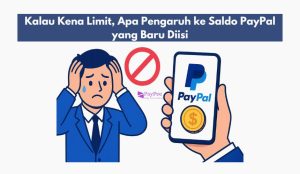 Kalau Kena Limit, Apa Pengaruh ke Saldo PayPal yang Baru Diisi