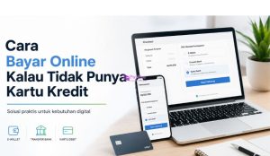 Cara Bayar Online Kalau Tidak Punya Kartu Kredit