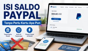 Isi Saldo PayPal Tanpa Perlu Kartu Apa Pun