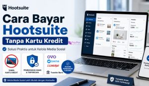 Cara Bayar Hootsuite Tanpa Kartu Kredit