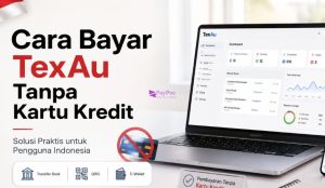 Cara Bayar TexAu Tanpa Kartu Kredit