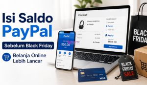 Cara Isi Saldo PayPal Sebelum Black Friday