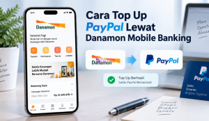 Cara Top Up PayPal Lewat Danamon Mobile Banking